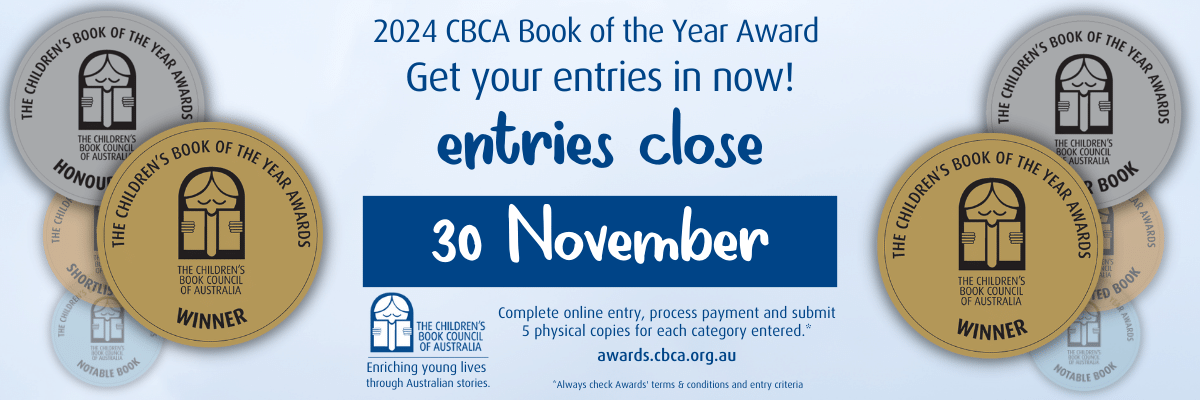 text graphic that says 2024 Book of the Year Award get your entries in now. Always check terms and conditions. the C B C A logo sits next to the text.