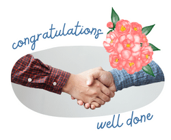 Graphic of two male hands shaking and a camillia flower with text that reads Congratulations and well done