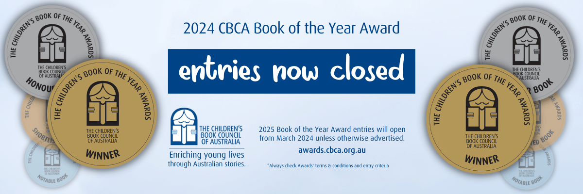 text graphic that says 2024 Book of the Year Award get your entries in now. Always check terms and conditions. the C B C A logo sits next to the text.